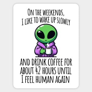 Funny Coffee Drinking Little Green Alien design Sticker